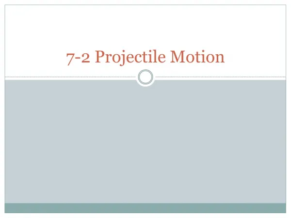 7-2 Projectile Motion