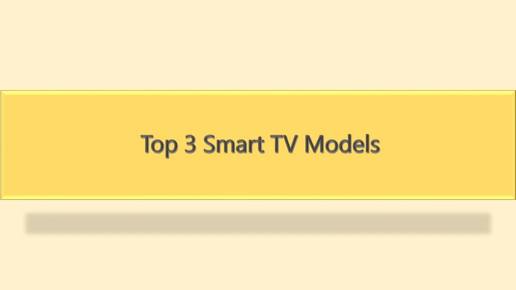 top 3 smart tv models
