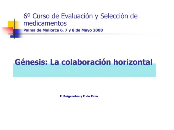 6 Curso de Evaluaci n y Selecci n de medicamentos Palma de Mallorca 6, 7 y 8 de Mayo 2008