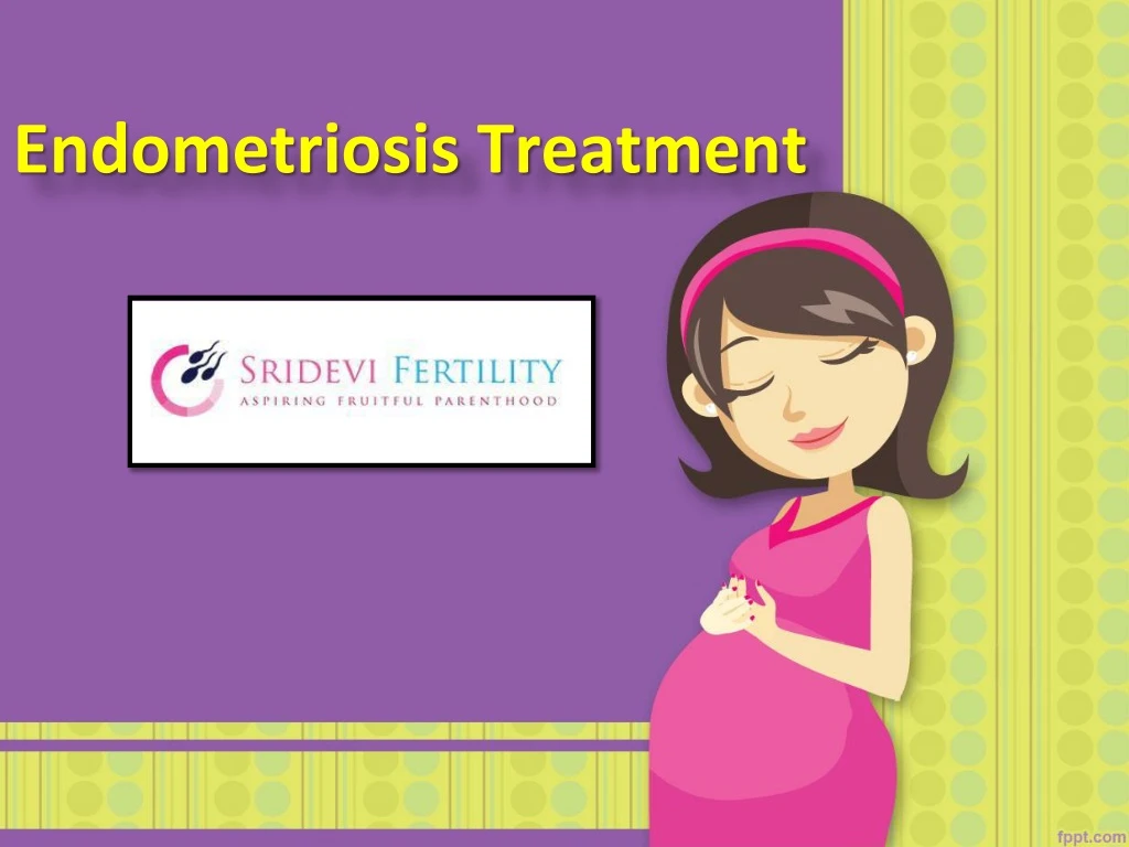 endometriosis treatment