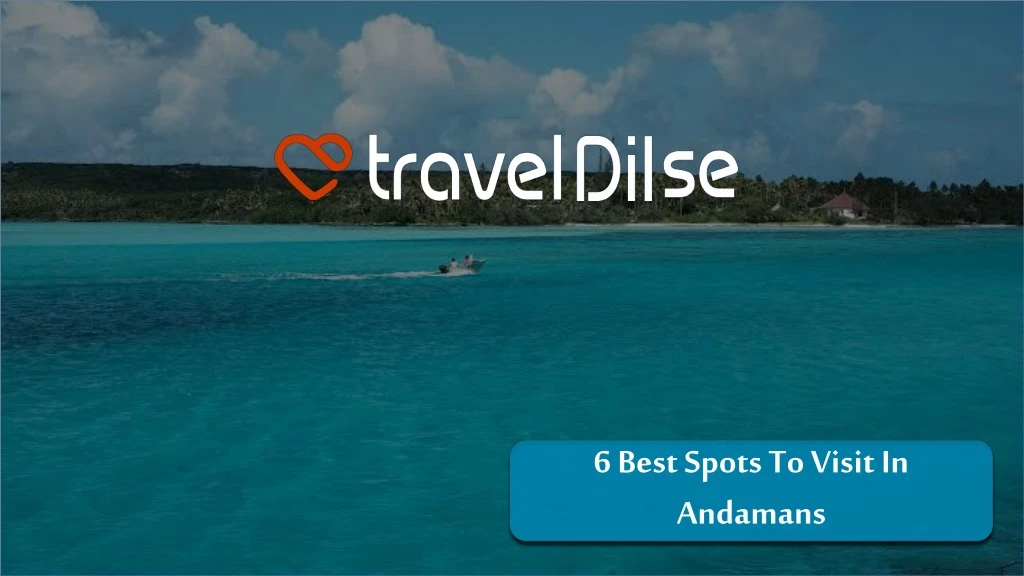 6 best spots to visit in andamans