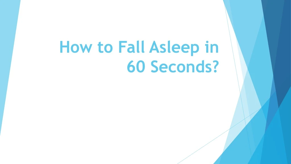 how to fall asleep in 60 seconds