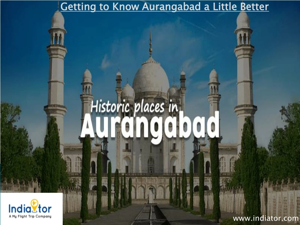 getting to know aurangabad a little better