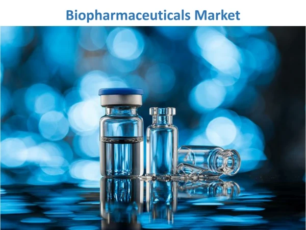 Biopharmaceuticals Market Expected to Reach $526,008 Mn by 2025