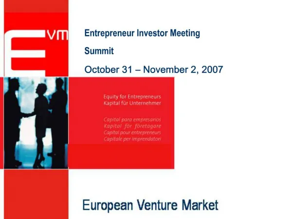 Entrepreneur Investor Meeting Summit October 31 November 2, 2007