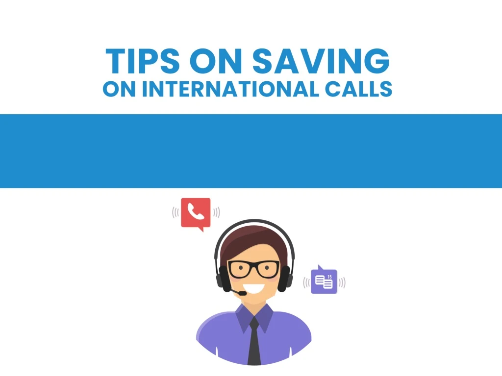 tips on saving on international calls