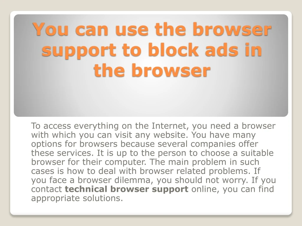 you can use the browser support to block ads in the browser