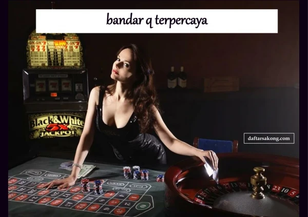 Bandar Q Terpercaya