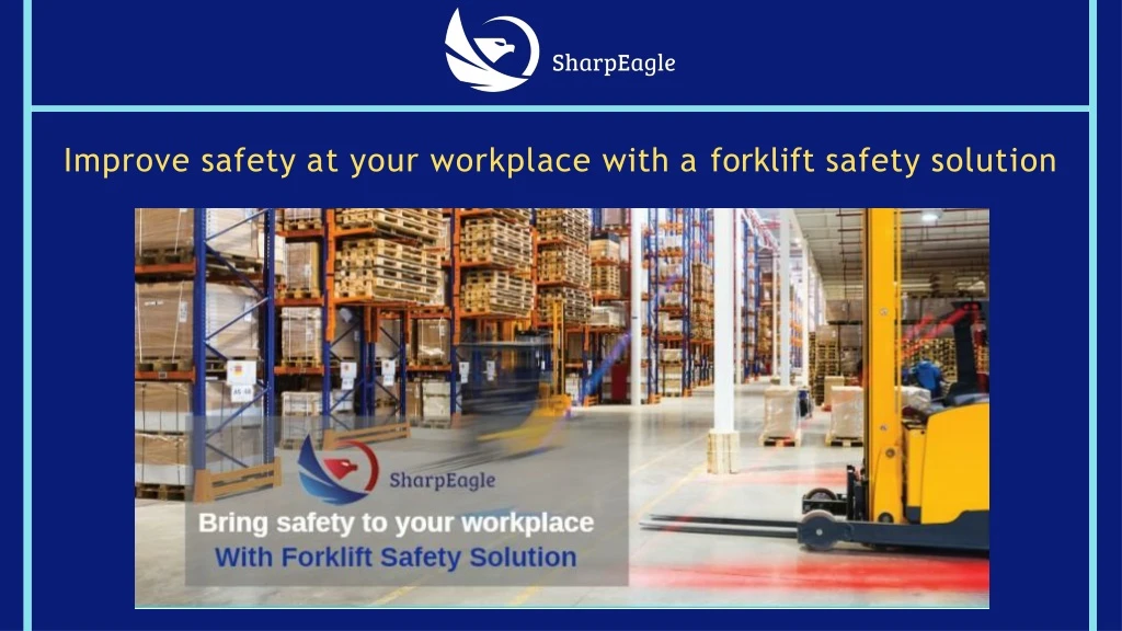 improve safety at your workplace with a forklift safety solution