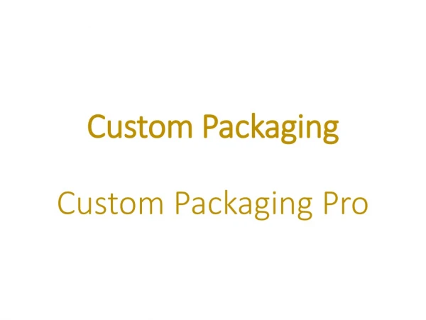 custom packaging custom packaging pro