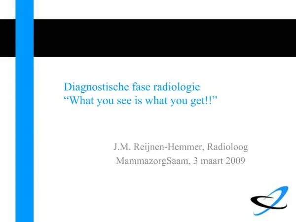 Diagnostische fase radiologie What you see is what you get