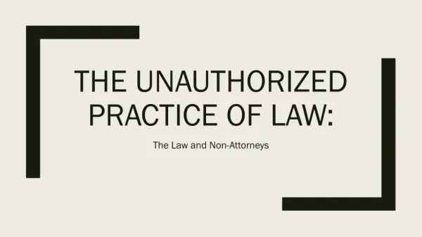 THE Unauthorized practice of law: