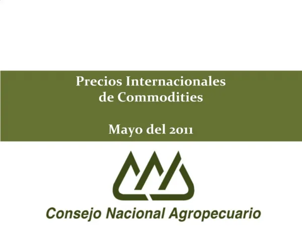 Precios Internacionales de Commodities Mayo del 2011