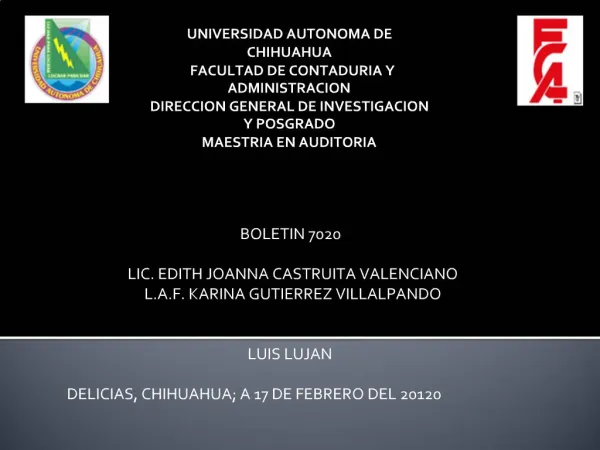 BOLETIN 7020 LIC. EDITH JOANNA CASTRUITA VALENCIANO L.A.F. KARINA GUTIERREZ VILLALPANDO LUIS LUJAN DELICIAS, CHIHUA