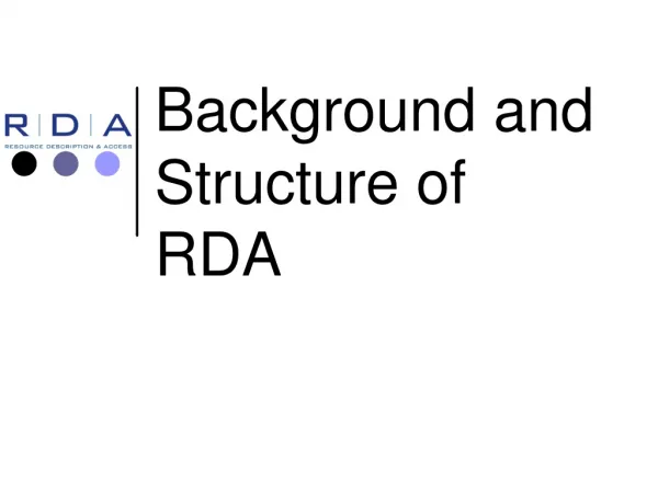 Background and Structure of RDA