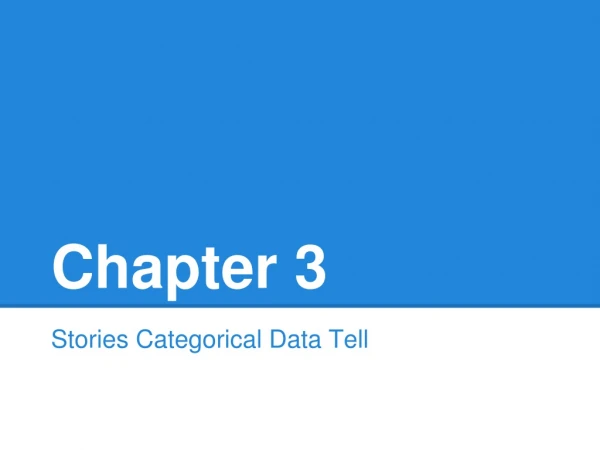 Chapter 3 - Stories Categorical Data Tell