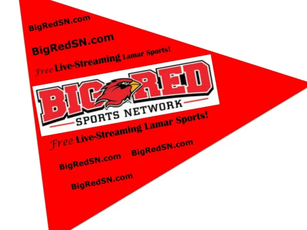 BigRedSN BigRedSN Free Live-Streaming Lamar Sports! BigRedSN BigRedSN