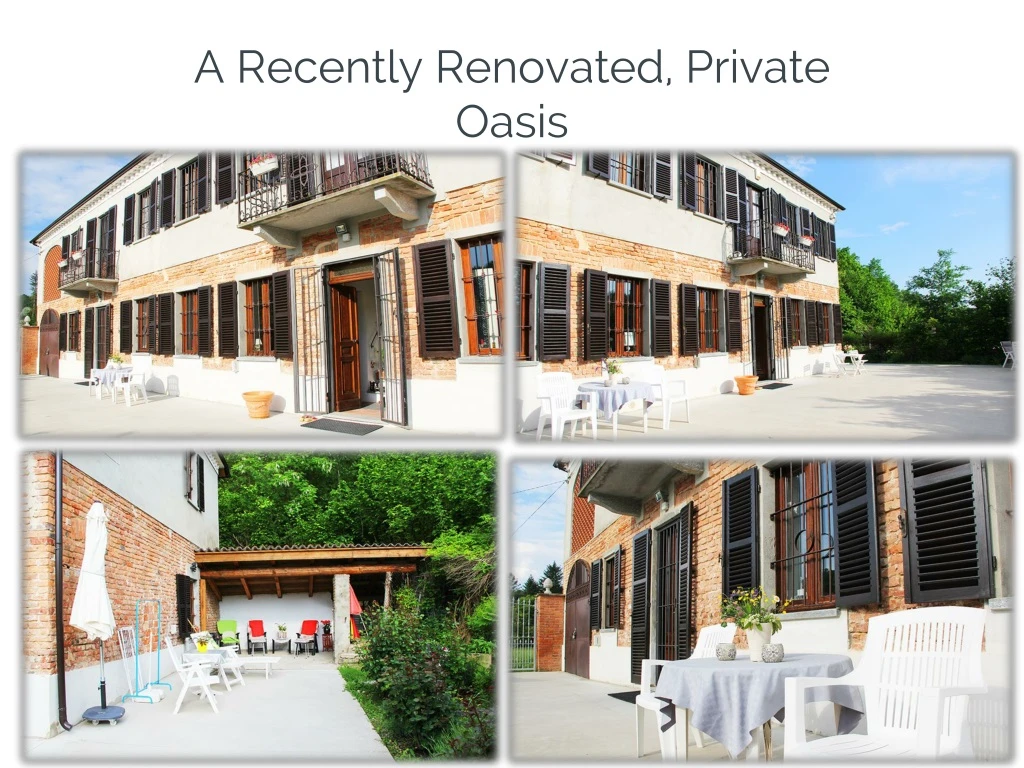 a r ecently renovated private oasis