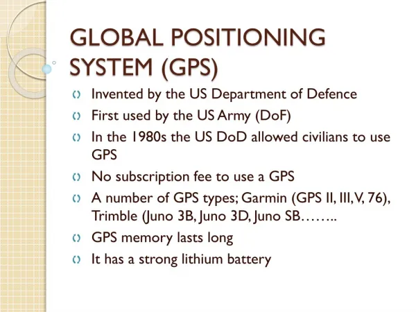 GLOBAL POSITIONING SYSTEM (GPS)