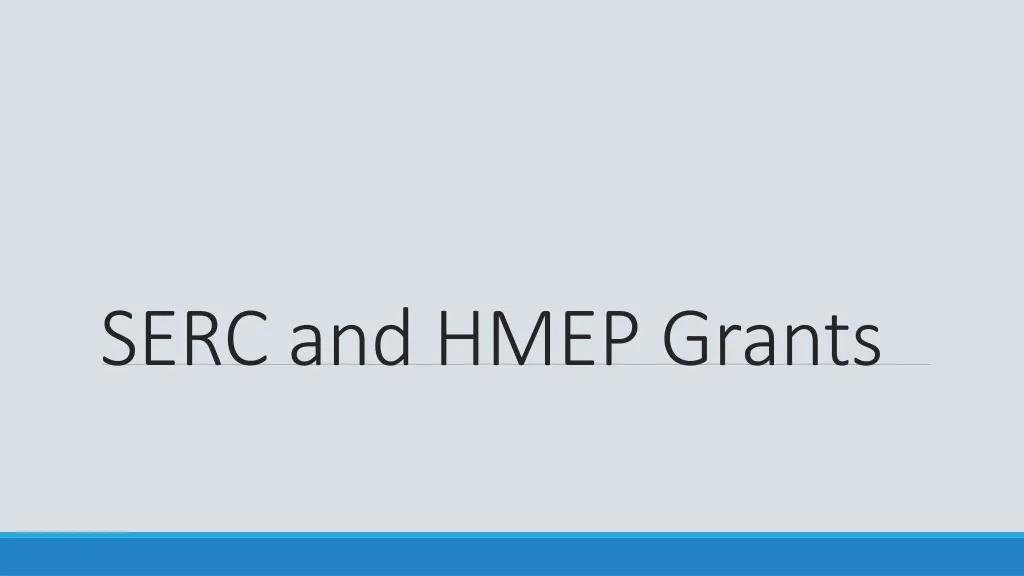 serc and hmep grants