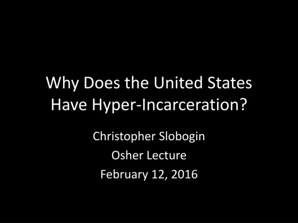 Why Does the United States Have Hyper-Incarceration?