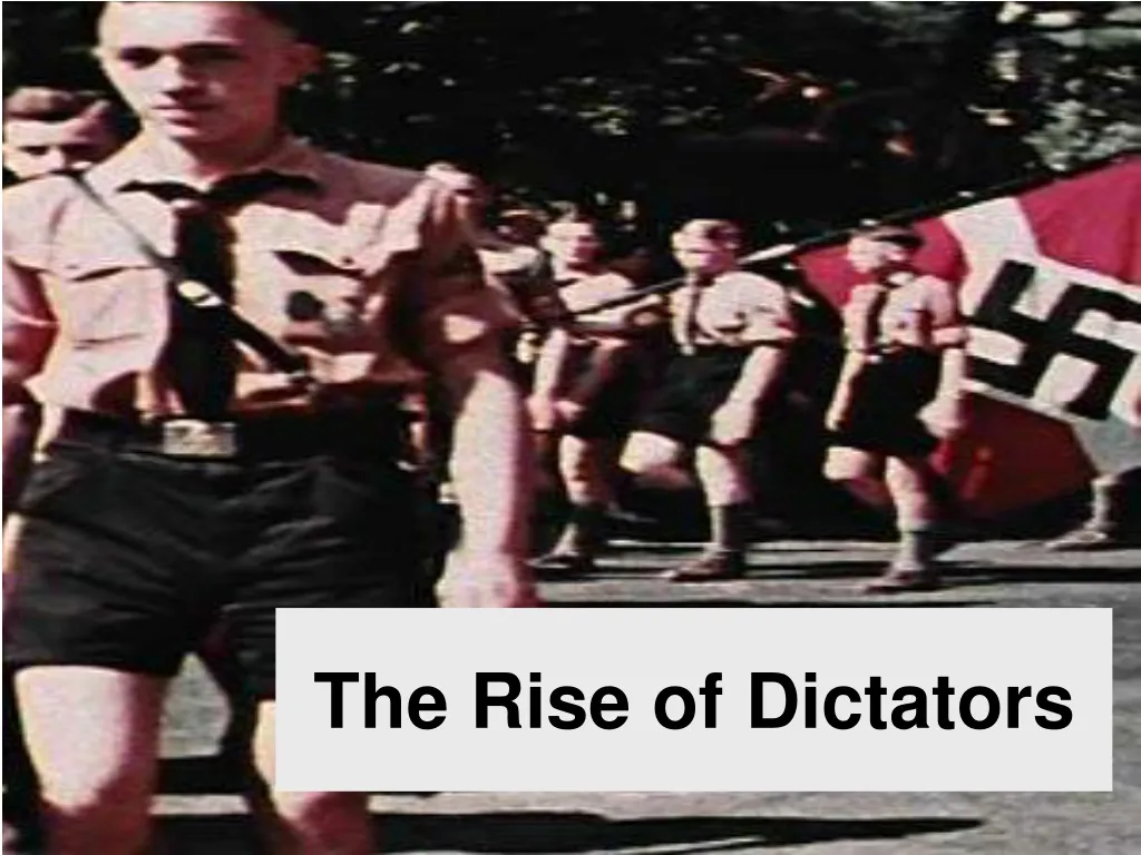 the rise of dictators