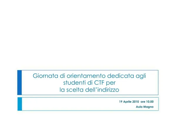 Giornata di orientamento dedicata agli studenti di CTF per la scelta dell indirizzo