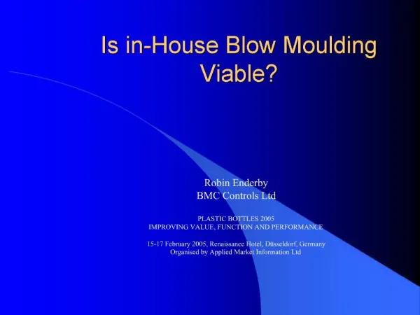 Is in-House Blow Moulding Viable