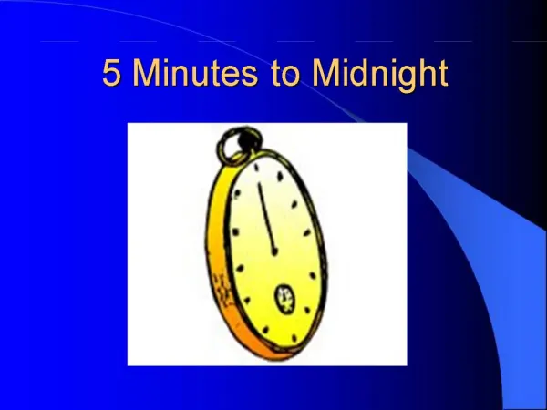 5 Minutes to Midnight