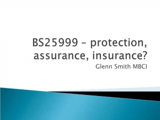 BS25999 protection, assurance, insurance - slide 1