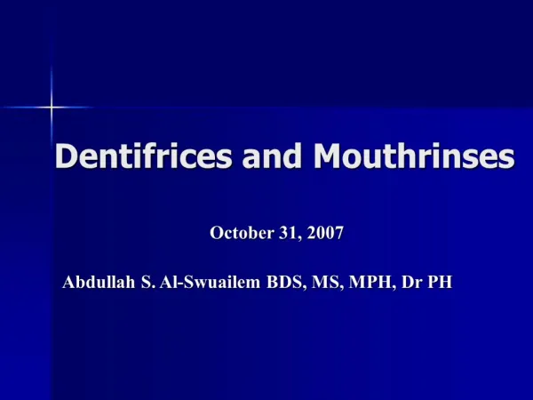 Dentifrices and Mouthrinses