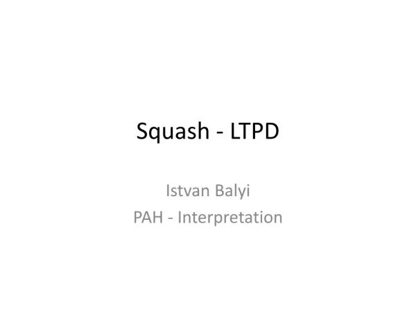 Squash - LTPD