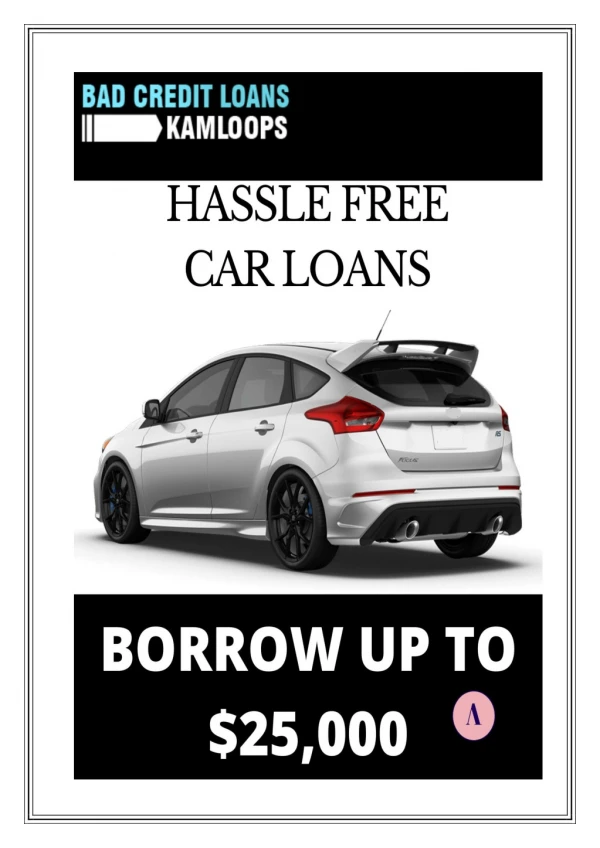 Get car title loans same on the bad credit loans Kamloops