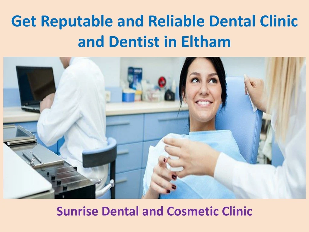 get reputable and reliable dental clinic