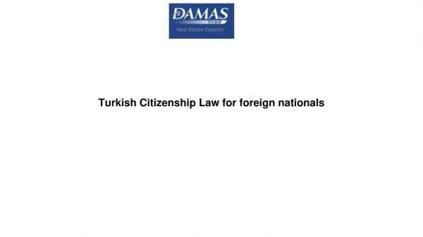 Turkish Citizenship Law for foreign nationals 