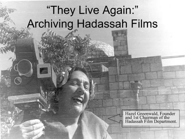 They Live Again: Archiving Hadassah Films