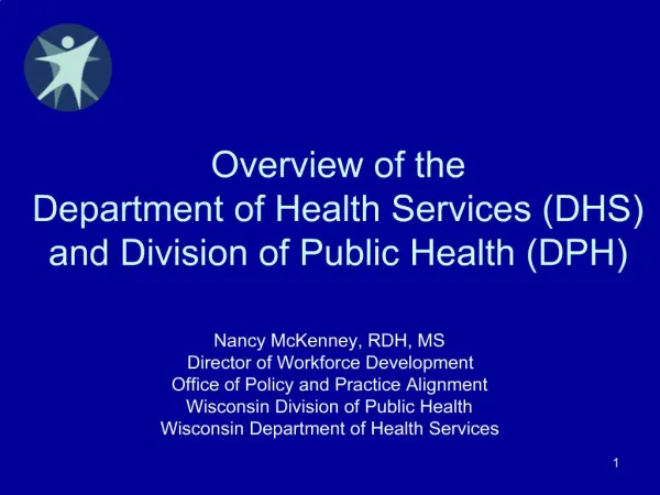 Overview of the Department of Health Services DHS and Division of Public Health DPH