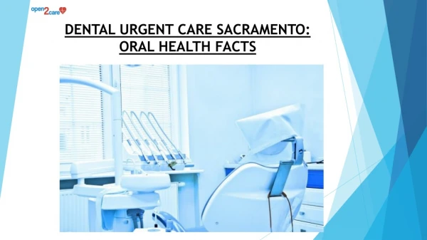 Dental Urgent Care Sacramento - Oral Health Facts
