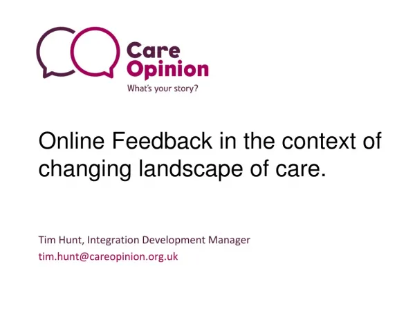 Online Feedback in the context of changing landscape of care.