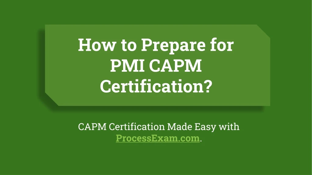 how to prepare for pmi capm certification
