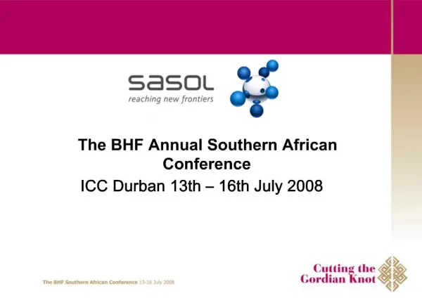The BHF Annual Southern African Conference ICC Durban 13th 16th July 2008