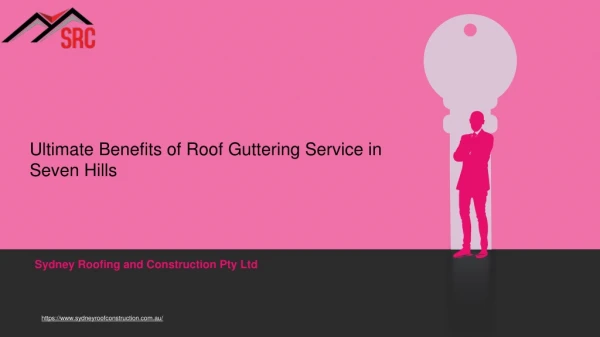 Ultimate Benefits of Roof Guttering Service in Seven Hills