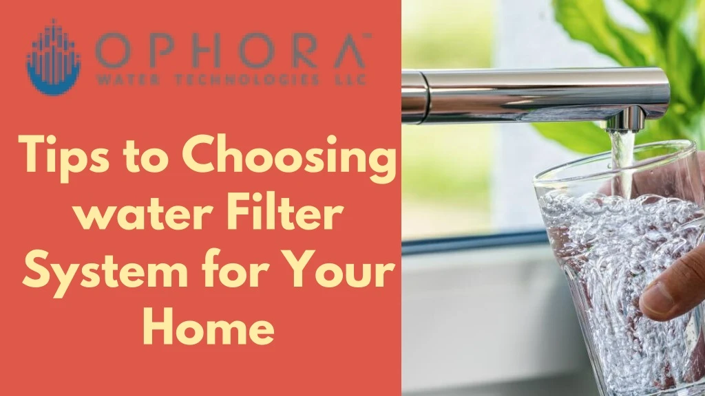 tips to choosing water filter system for your home
