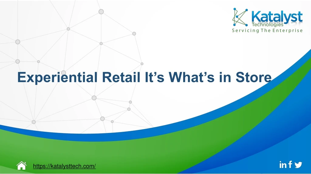experiential retail it s what s in store