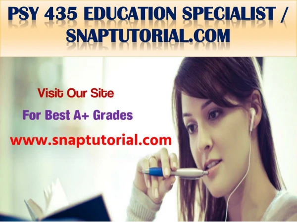 PSY 435 Education Specialist / snaptutorial.com