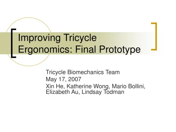Improving Tricycle Ergonomics: Final Prototype