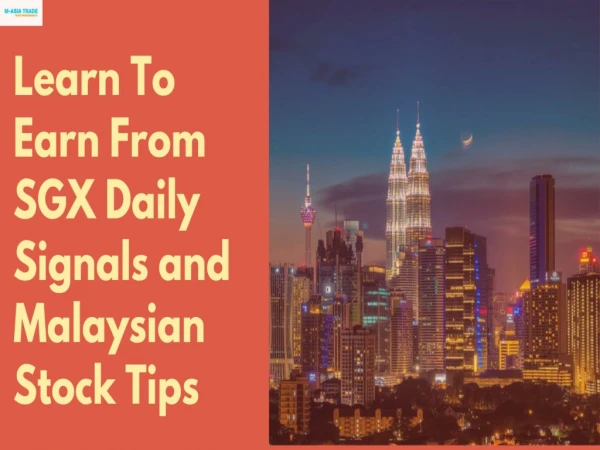 Learn To Earn From SGX Sock Tips And KLSE Stock Signals