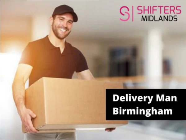 Delivery Man Birmingham – Shifters Midlands