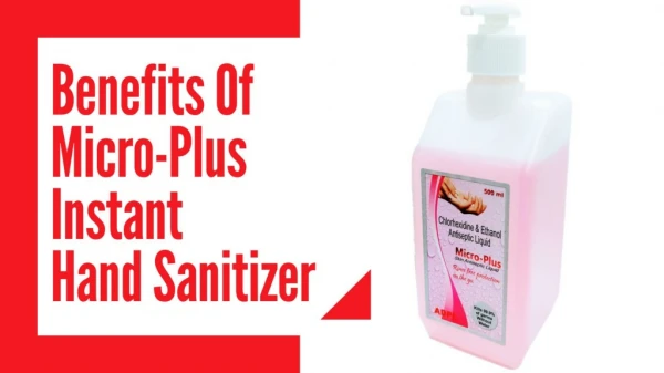 Benefits Of Micro Plus Instant Hand Sanitizer