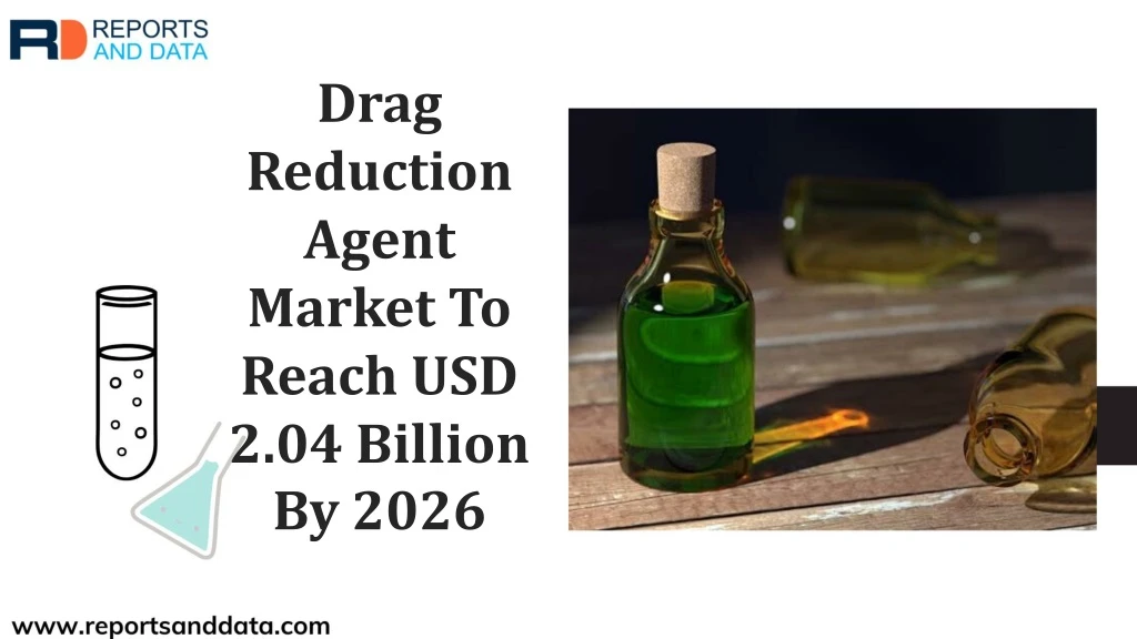 drag reduction agent market to reach